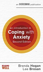 An Introduction to Coping with Anxiety, 2nd Edition