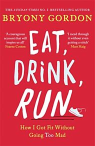 Eat, Drink, Run.