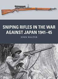 Sniping Rifles in the War Against Japan 1941¿45