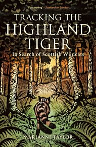 Tracking The Highland Tiger