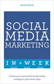 Social Media Marketing In A Week