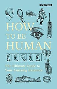 HOW TO BE HUMAN