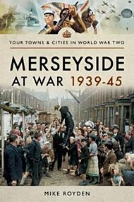 Merseyside at War 1939-45