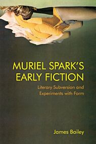 Muriel Spark's Early Fiction