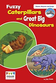 Fuzzy Caterpillars and Great Big Dinosaurs