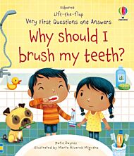 Very First Questions and Answers Why Should I Brush My Teeth?