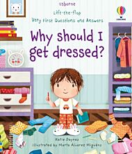 Very First Questions and Answers Why should I get dressed?