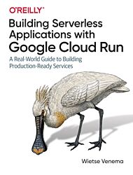 Building Serverless Applications with Google Cloud Run