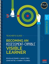 Becoming an Assessment-Capable Visible Learner, Grades 6-12, Level 1: Teacher's Guide