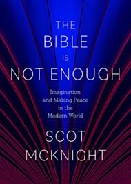 The Bible Is Not Enough