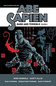 Abe Sapien: Dark And Terrible Volume 2