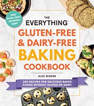 The Everything Gluten-Free & Dairy-Free Baking Cookbook