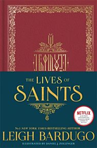 The Lives of Saints: As seen in the Netflix original series, Shadow and Bone