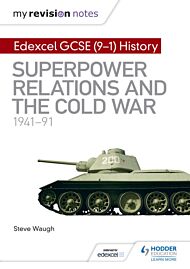 My Revision Notes: Edexcel GCSE (9-1) History: Superpower relations and the Cold War, 1941-91