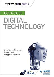 My Revision Notes: CCEA GCSE Digital Technology