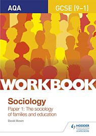 AQA GCSE (9-1) Sociology Workbook Paper 1: The sociology of families and education