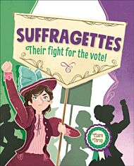 Reading Planet KS2 ¿ Suffragettes - Their fight for the vote! ¿ Level 8: Supernova