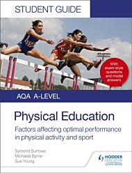 AQA A Level Physical Education Student Guide 2: Factors affecting optimal performance in physical ac