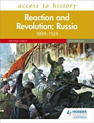 Access to History: Reaction and Revolution: Russia 1894-1924, Fifth Edition