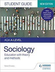 AQA A-level Sociology Student Guide 1: Education with theory and methods