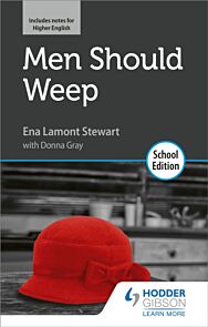 Men Should Weep by Ena Lamont Stewart: School Edition