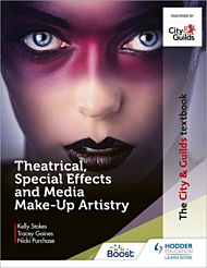 The City & Guilds Textbook: Theatrical, Special Effects and Media Make-Up Artistry