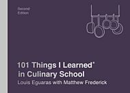 101 Things I Learned in Culinary School