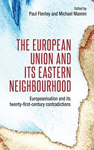 The European Union and its Eastern Neighbourhood