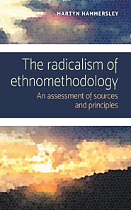 The Radicalism of Ethnomethodology