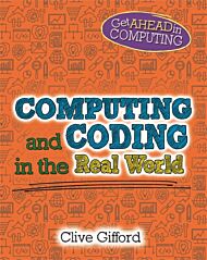 Get Ahead in Computing: Computing and Coding in the Real World