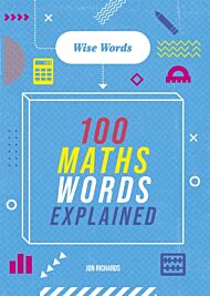 Wise Words: 100 Maths Words Explained