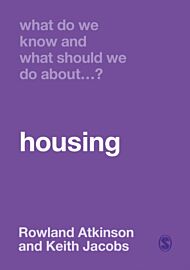 What Do We Know and What Should We Do About Housing?