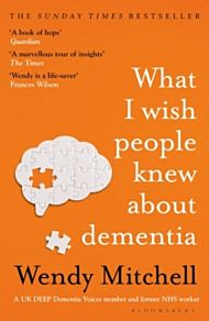 What I Wish People Knew About Dementia