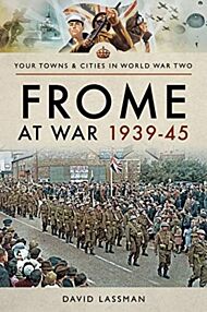 Frome at War 1939-45