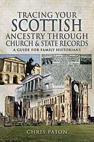 Tracing Your Scottish Ancestry through Church and States Records