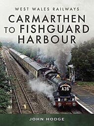 Carmarthen to Fishguard Harbour