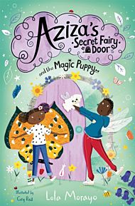 Aziza's Secret Fairy Door and the Magic Puppy