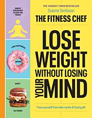 THE FITNESS CHEF ¿ Lose Weight Without Losing Your Mind