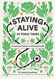 Staying Alive in Toxic Times