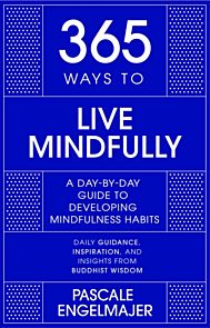 365 Ways to Live Mindfully