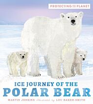 Protecting the Planet: Ice Journey of the Polar Bear