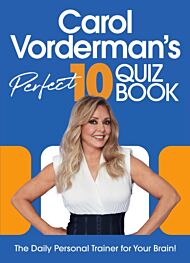 Carol Vorderman¿s Perfect 10 Quiz Book