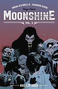 Moonshine Volume 3: Rue Le Jour