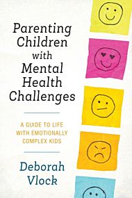 Parenting Children with Mental Health Challenges