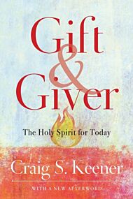 Gift and Giver ¿ The Holy Spirit for Today