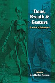 Bone, Breath, and Gesture