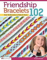 Friendship Bracelets 102