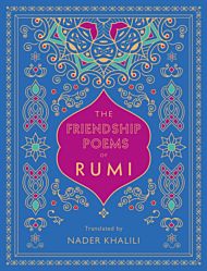 The Friendship Poems of Rumi