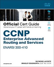 CCNP Enterprise Advanced Routing ENARSI 300-410 Official Cert Guide