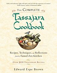 The Complete Tassajara Cookbook